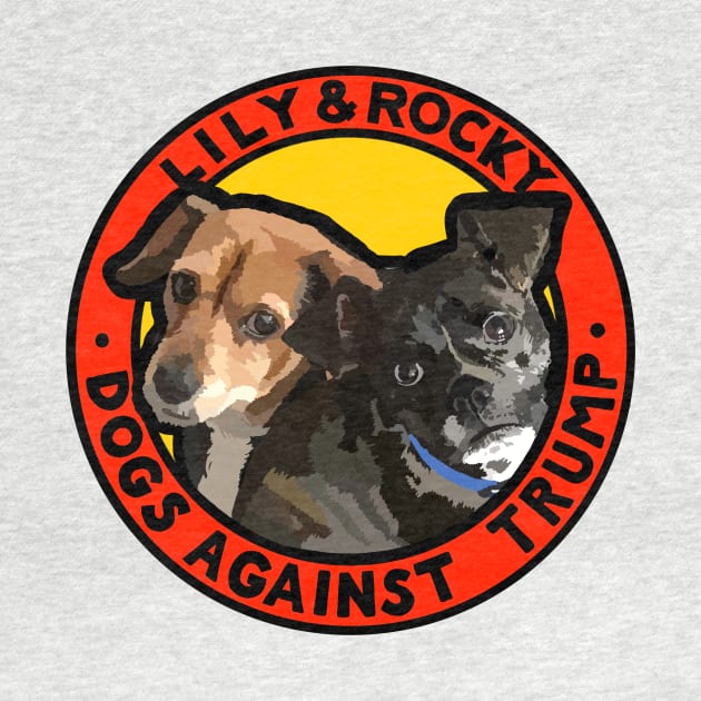 DOGS AGAINST TRUMP - LILY & ROCKY by SignsOfResistance